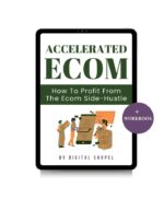 Accelerated Ecom: How To Profit From The Ecommerce Side-Hustle