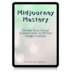 Midjourney Mastery: Elevate Your Visual Content with AI-Driven Image Creation
