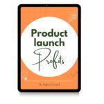 Product Launch Profits: Master the Art of Successful Product Launches in Any Niche